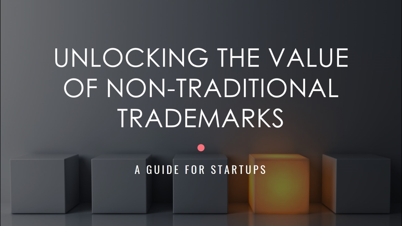 Non-Traditional Trademarks and Their Value to Startups