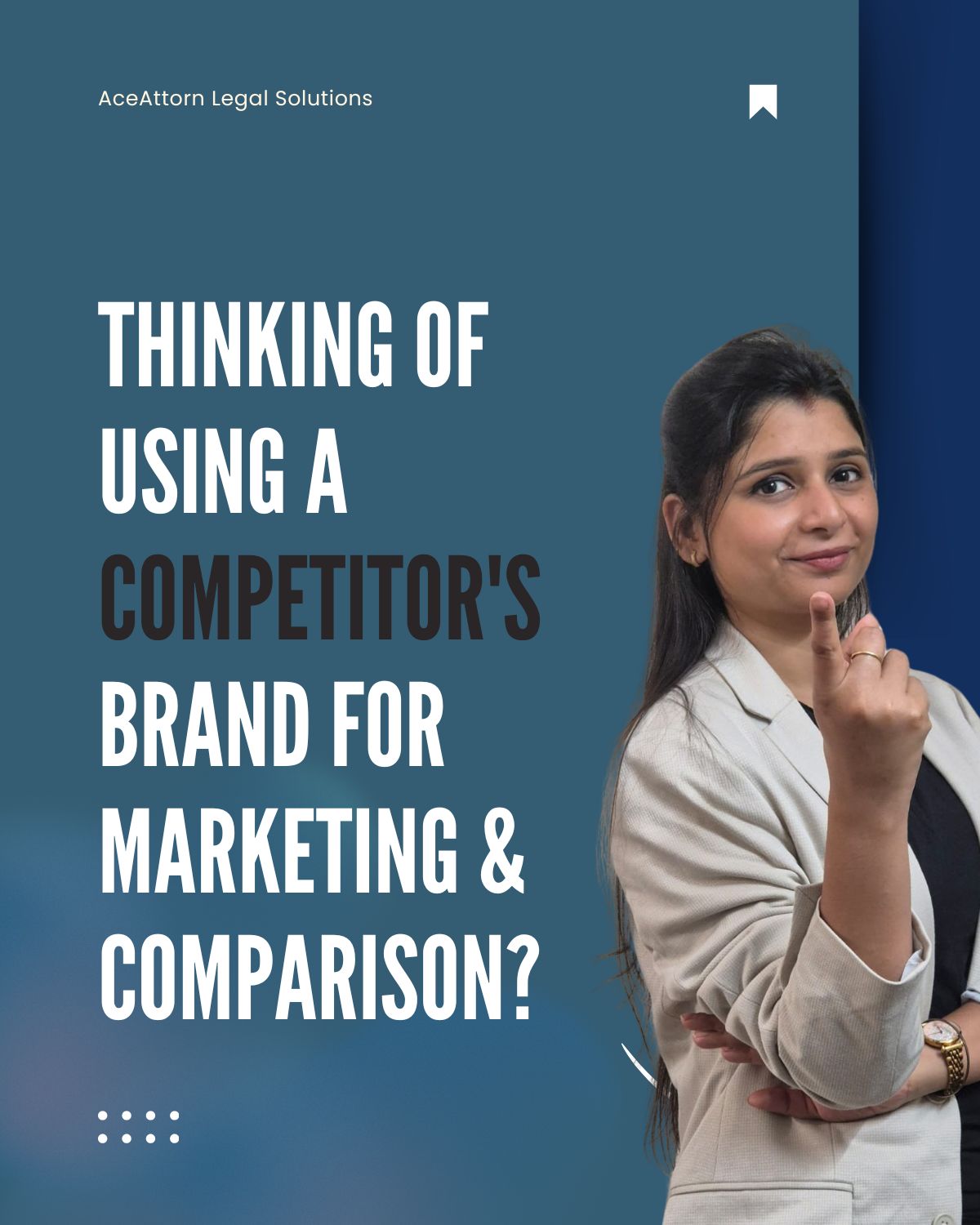 Thinking of Using a Competitor’s Brand for Marketing & Comparison? Know This First!